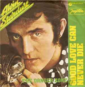 Alvin Stardust - Good Love Can Never Die