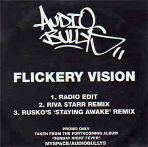 Audio Bullys - Flickery Vision