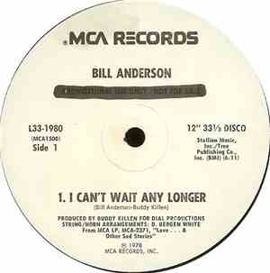 Bill Anderson  - I Can't Wait Any Longer