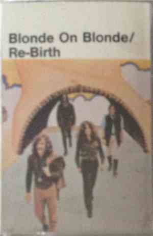 Blonde On Blonde  - Rebirth