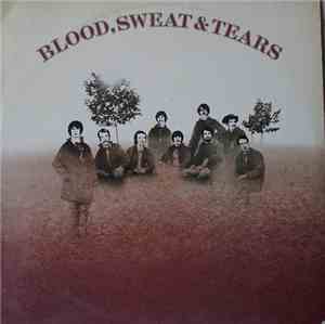 Blood, Sweat And Tears - Blood, Sweat And Tears