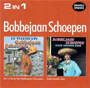 Bobbejaan Schoepen - De 13 Beste / Café Zonder Bier