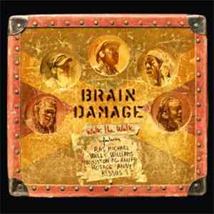 Brain Damage  - Walk The Walk