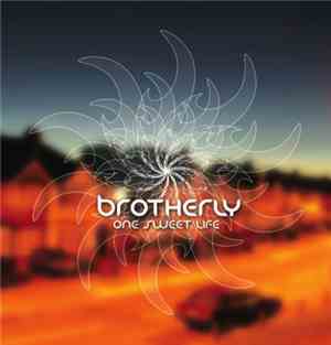 Brotherly - One Sweet Life