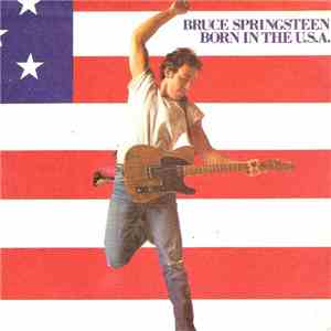 Bruce Springsteen - Born In The U.S.A.