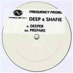 Deep & Shafie - Deeper / Prepare