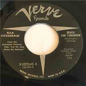 Ella Fitzgerald - Reach For Tomorrow / I Can't Give You Anything But Love