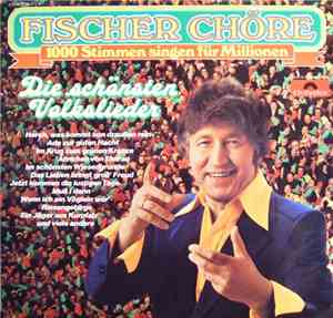 Fischer Chöre - Die Schönsten Volkslieder