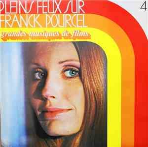 Franck Pourcel - Pleins Feux Sur Franck Pourcel 4 - Grandes Musiques De Films
