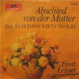 Franz Leitner  Und Die Feierabend-Musikanten - Abschied von Der Mutter