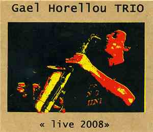 Gaël Horellou Trio - Live 2008