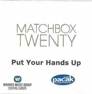Matchbox Twenty - Put Your Hands Up