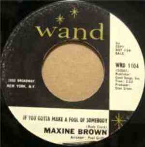 Maxine Brown - If You Gotta Make A Fool Of Somebody / You 're In Love
