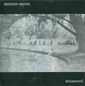 Monster Movie / Dreamend - Preface