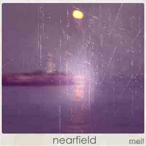 Nearfield  - Melt
