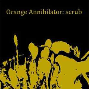Orange Annihilator - Scrub