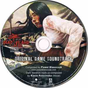 Paweł Błaszczak, Kasia Roscinska - Dead Island - Original Game Soundtrack