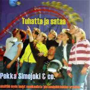 Pekka Simojoki & Co. - Tuhatta Ja Sataa