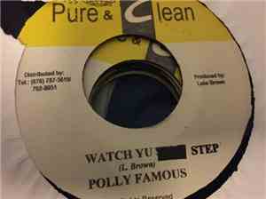 Polly Famous - Watch Yu Step