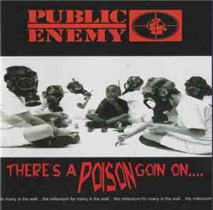 Public Enemy - There's A Poison Goin On....