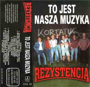 Rezystencja - To Jest Nasza Muzyka
