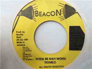 Romeo  - When Mi Nah Work