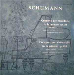 Schumann - Lili Kraus, Aldo Parisot, Orchester Der Wiener Staatsoper - Concerto Per Pianoforte In La Minore Op. 54