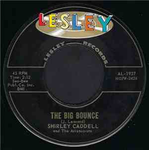 Shirley Caddell And The Aristocrats  - The Big Bounce