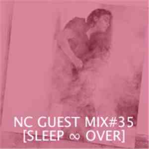 Sleep ∞ Over - NC Guest Mix#35