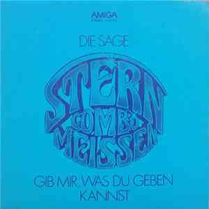 Stern-Combo Meißen - Die Sage / Gib Mir, Was Du Geben Kannst