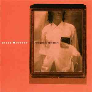 Steve Winwood - Refugees Of The Heart