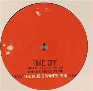Take Off  - The Music Wants You