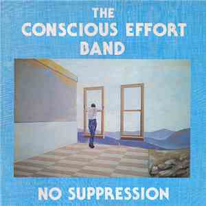 The Conscious Effort Band - No Suppression