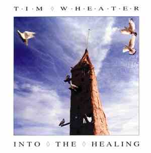 Tim Wheater - Into The Healing