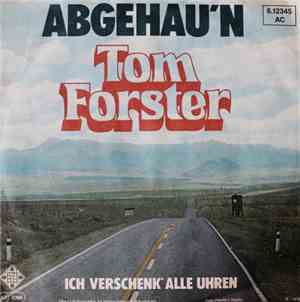 Tom Forster  - Abgehau'n