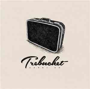 Trebuchet  - Carry On