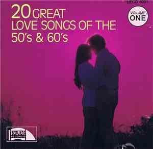 Various - 20 Great Love Songs Of The 50's & 60's–Volume One