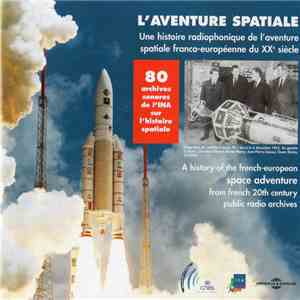 Various - L'aventure Spatiale Une Histoire Radiophonique De L'Aventure Spatiale Franco-Européenne Du XXe Siècle