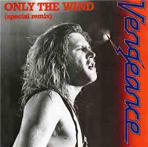 Vengeance  - Only The Wind (Special Remix)