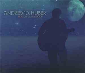 Andrew D. Huber - Mercury Gets A Moon