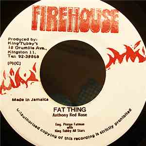 Anthony Red Rose - Fat Thing