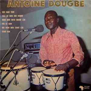 Antoine Dougbe - Antoine Dougbe