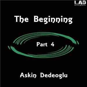 Askin Dedeoglu - The Beginning Part 4