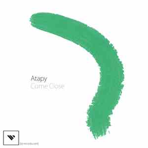 Atapy - Come Close