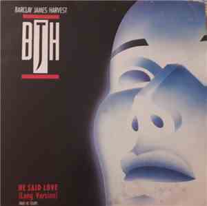 Barclay James Harvest - He Said Love
