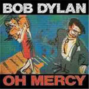 Bob Dylan - Oh Mercy