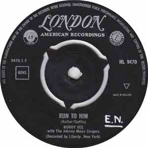 Bobby Vee With The Johnny Mann Singers - Run To Him / Walkin' With My Angel
