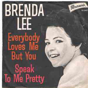 Brenda Lee - Everybody Loves Me But You / Speak To Me Pretty