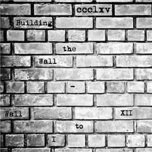 CCCLXV - Building The Wall