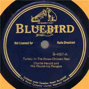 Charlie Herald And His Round-Up Rangers - Turkey In The Straw - Chicken Reel / Soldier's Joy - Speed The Plough